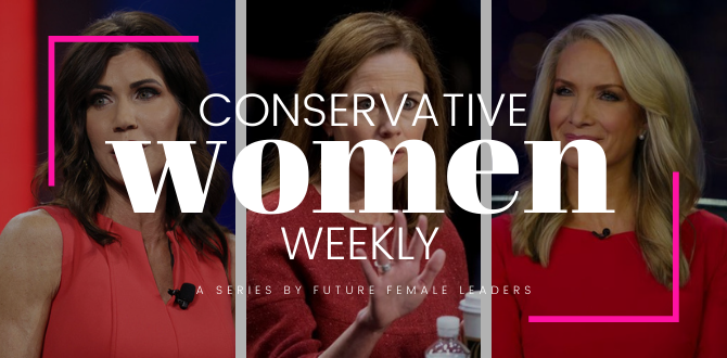 This Week’s Can’t Miss Headlines About Conservative Women
